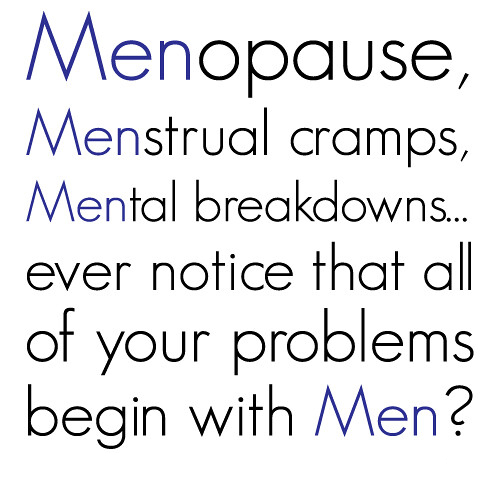 MENopause, de schuld van de mannen